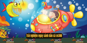 Trải nghiệm sảnh bắn cá sv388