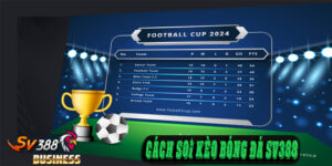 Biết cách soi kèo bóng đá sv388 giúp bạn tự tin hơn khi đặt cược